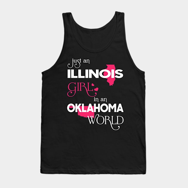 Just Illinois Girl In Oklahoma World Tank Top by FaustoSiciliancl